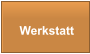 Werkstatt